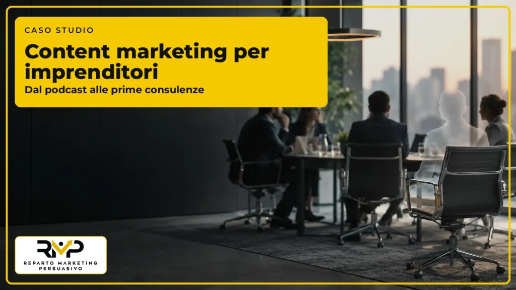 Caso studio RMP sul content marketing per imprenditori, dal podcast alle prime consulenze