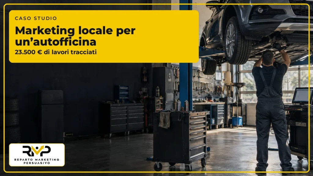 Caso studio RMP sul marketing locale per un’autofficina con 23.500 euro di lavori tracciati