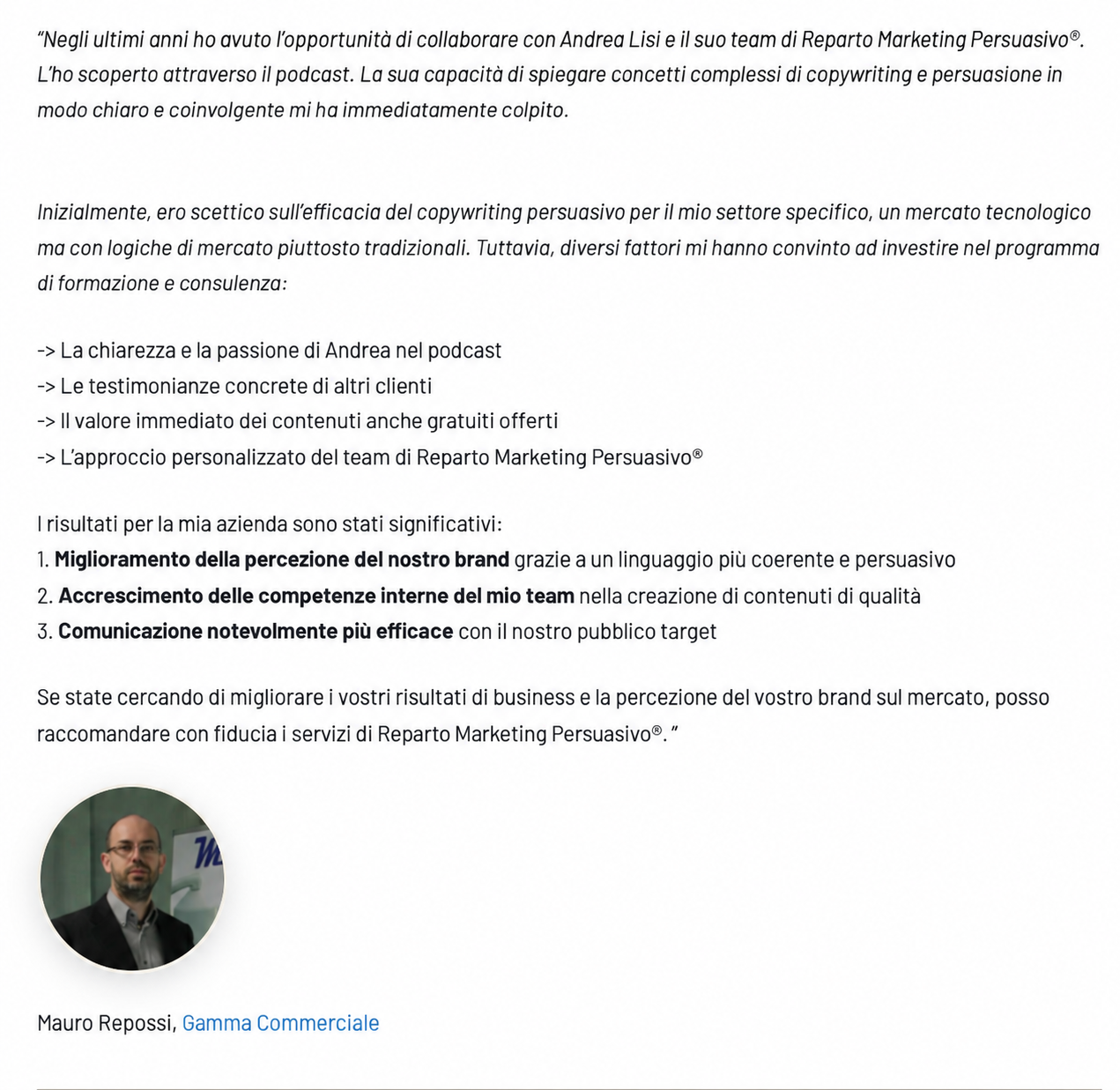 Testimonianza di Mauro Repossi di Gamma Commerciale sul lavoro con Reparto Marketing Persuasivo: migliore percezione del brand, crescita delle competenze interne e comunicazione più efficace.